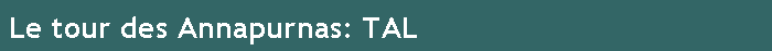 Le tour des Annapurnas: TAL