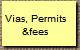 Vias, Permits
&fees