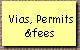 Vias, Permits 
 &fees