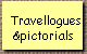 Travellogues 
 &pictorials