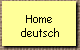 Home 
 deutsch
