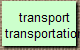 transport
transportation